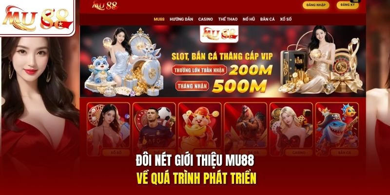 doi-net-gioi-thieu-mu88-ve-qua-trinh-phat-trien Đôi nét giới thiệu mu88 về quá trình phát triển