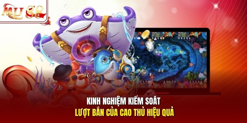 kinh-nghiem-kiem-soat-luot-ban-cua-cao-thu-hieu-qua Kinh nghiệm kiểm soát lượt bắn của cao thủ hiệu quả