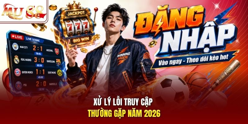 xu-ly-loi-truy-cap-thuong-gap-nam-2026 Xử lý lỗi truy cập thường gặp năm 2026